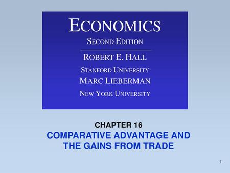 CHAPTER 16 COMPARATIVE ADVANTAGE AND THE GAINS FROM TRADE