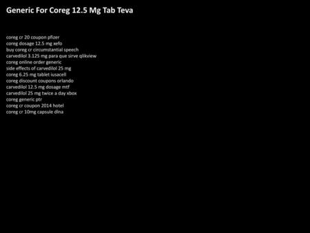 Generic For Coreg 12.5 Mg Tab Teva