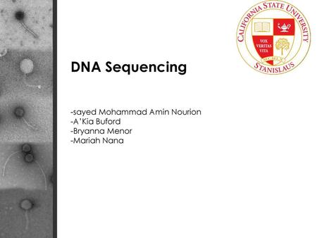 DNA Sequencing -sayed Mohammad Amin Nourion -A’Kia Buford