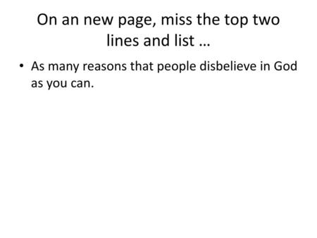 On an new page, miss the top two lines and list …