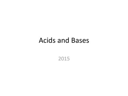 Acids and Bases 2015.