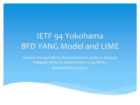 IETF 94 Yokohama BFD YANG Model and LIME
