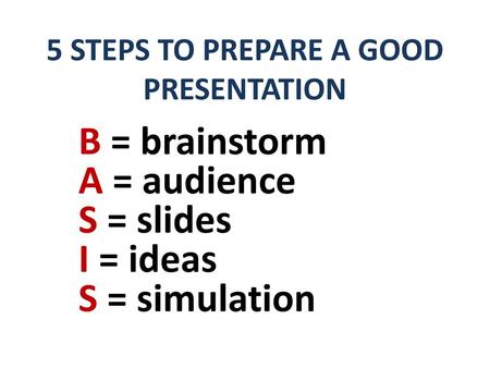 5 STEPS TO PREPARE A GOOD PRESENTATION