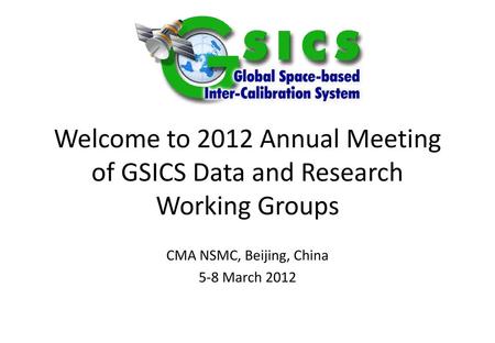 CMA NSMC, Beijing, China 5-8 March 2012