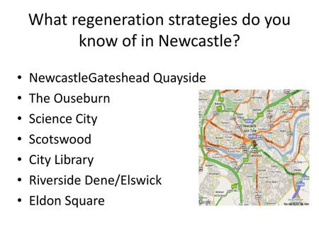 What regeneration strategies do you know of in Newcastle?