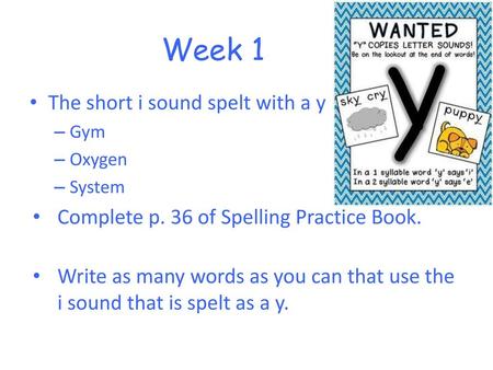Week 1 The short i sound spelt with a y