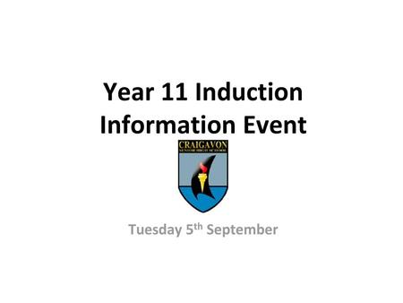 Year 11 Induction Information Event