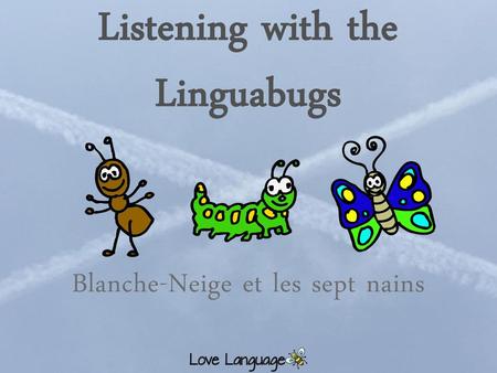 Listening with the Linguabugs