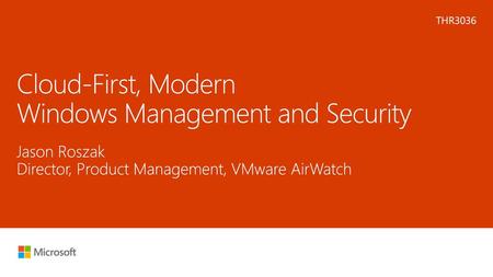 Cloud-First, Modern Windows Management and Security