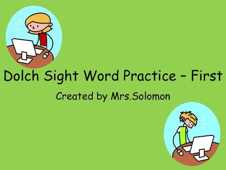 Dolch Sight Word Practice – First