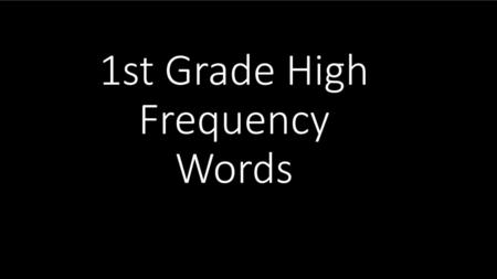 1st Grade High Frequency Words