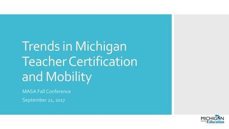 Trends in Michigan Teacher Certification and Mobility
