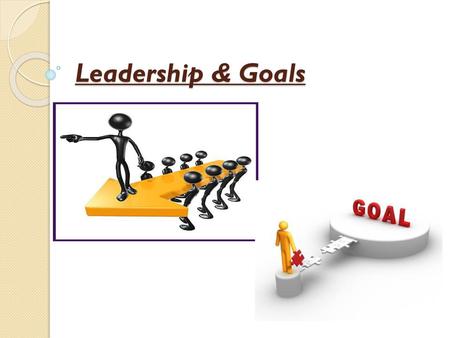 Leadership & Goals.