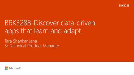 BRK3288-Discover data-driven apps that learn and adapt