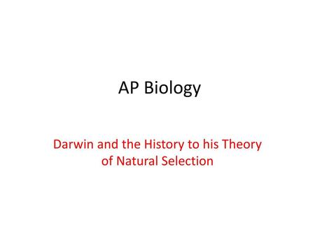 Darwin and the History to his Theory of Natural Selection