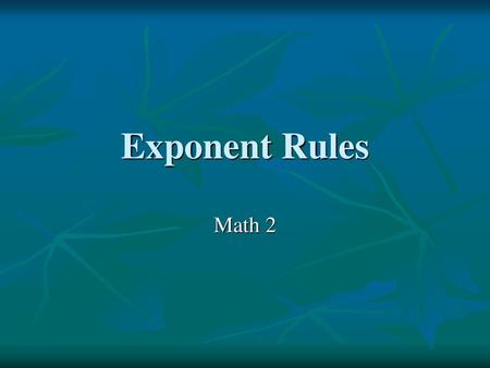 Exponent Rules Math 2.
