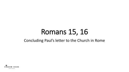 Concluding Paul’s letter to the Church in Rome