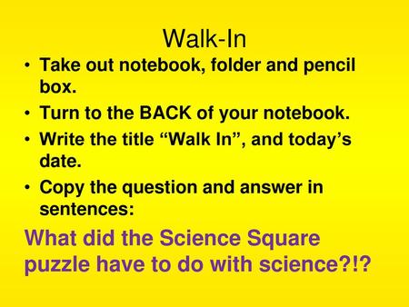 Walk-In What did the Science Square puzzle have to do with science?!?