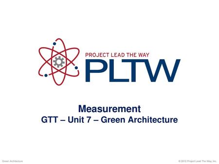 GTT – Unit 7 – Green Architecture