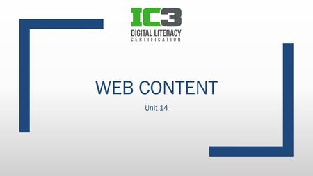 Web content Unit 14 5 days including project, review and test.