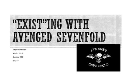 “Exist”ing with Avenged Sevenfold