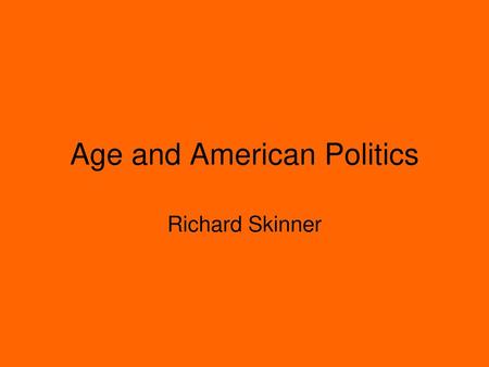 Age and American Politics