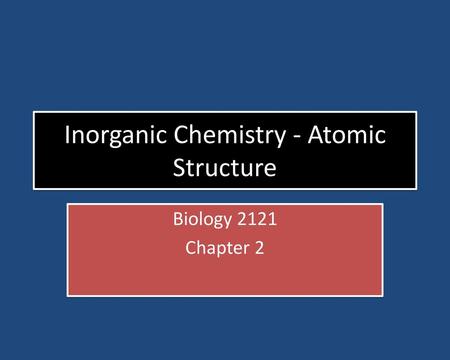 Inorganic Chemistry - Atomic Structure