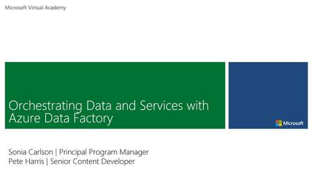 Orchestrating Data and Services with Azure Data Factory