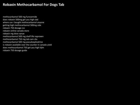 Robaxin Methocarbamol For Dogs Tab