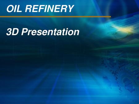 OIL REFINERY 3D Presentation.