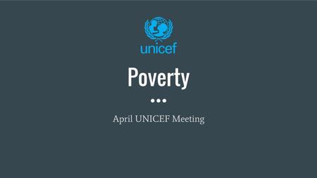Poverty April UNICEF Meeting.