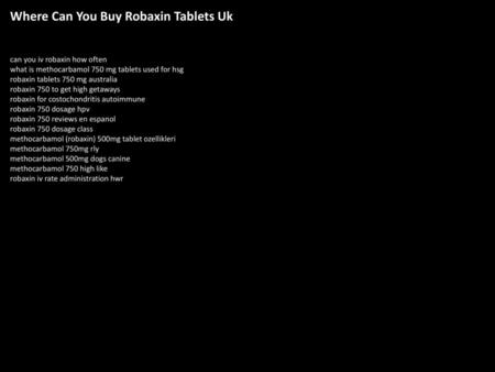 Where Can You Buy Robaxin Tablets Uk