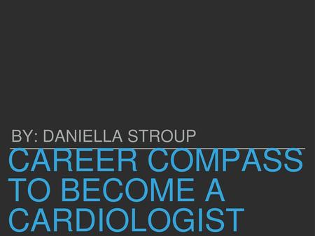 Career compass to become a cardiologist