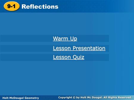 Reflections 9-1 Warm Up Lesson Presentation Lesson Quiz