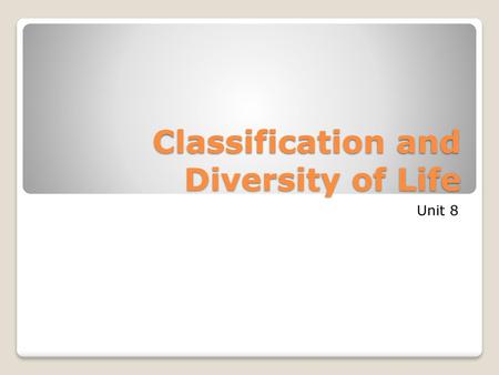 Classification and Diversity of Life