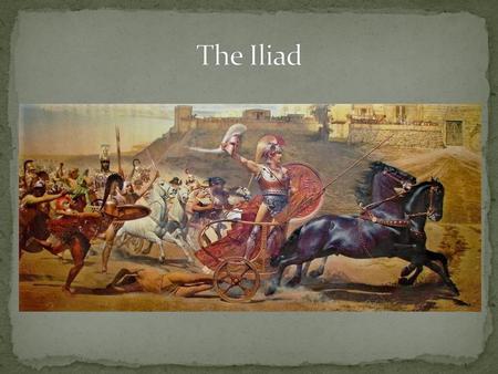 The Iliad.