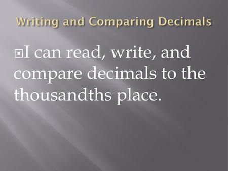 Writing and Comparing Decimals