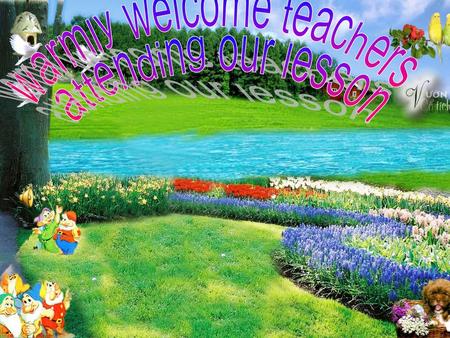 warmly welcome teachers attending our lesson