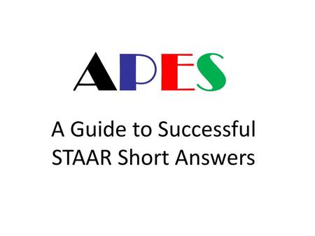 A Guide to Successful STAAR Short Answers