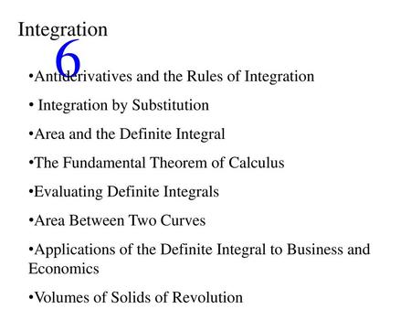 6 Integration Antiderivatives and the Rules of Integration