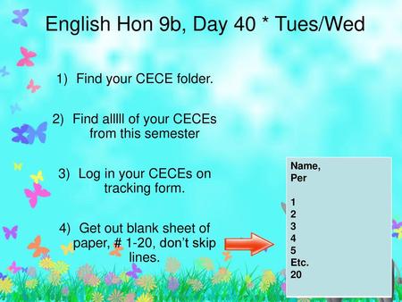 English Hon 9b, Day 40 * Tues/Wed