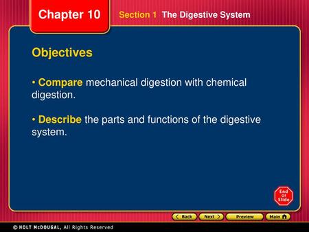 Objectives Compare mechanical digestion with chemical digestion.