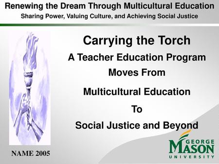 Carrying the Torch A Teacher Education Program Moves From