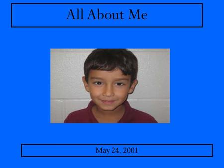 All About Me May 24, 2001.