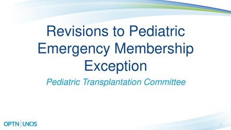 Revisions to Pediatric Emergency Membership Exception
