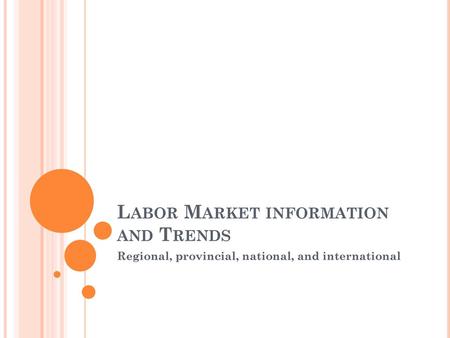 Labor Market information and Trends