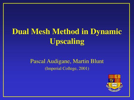 Dual Mesh Method in Dynamic Upscaling