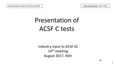 Presentation of ACSF C tests