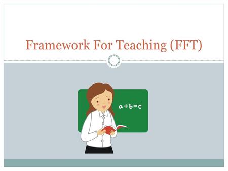 Framework For Teaching (FFT)