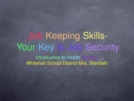 Job Keeping Skills- Your Key to Job Security